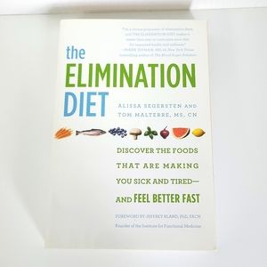The Elimination Diet Discover the Foods That Are Making You Sick and Tired